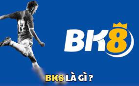 BK8 là gì? BK8 là gì?
